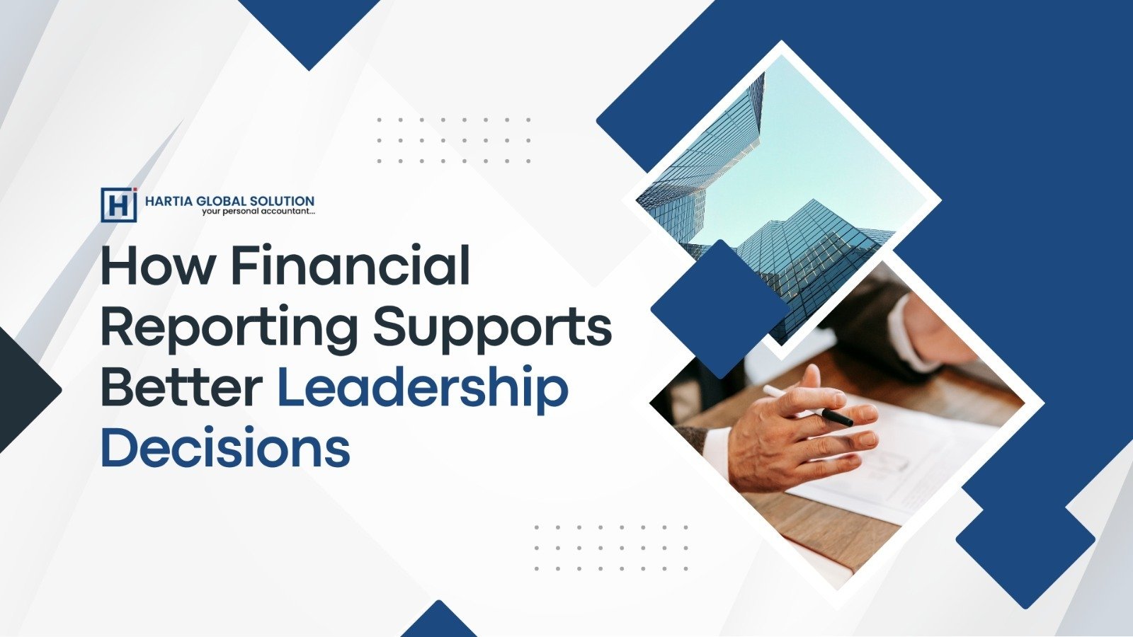 How Financial Reporting Supports Better Leadership Decisions
